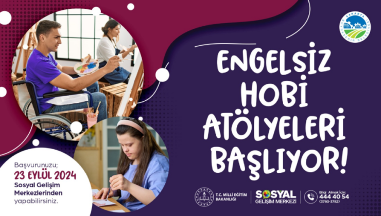 Engelsiz Hobi Atölyeleri’nde kayıtlar başlıyor